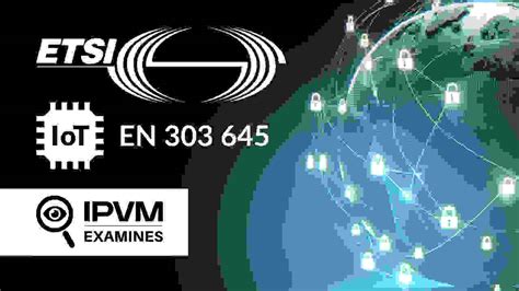 ETSI EN 303 645: What It Is & Why It’s Important .